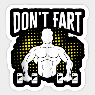 Workout Don't Fart Fitness Gym Workout Weights Lifting Squat Sticker